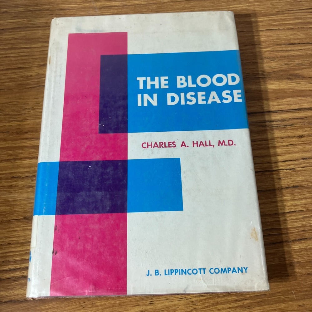 The Blood in Disease Charles A Hall 1968 Disorders Health Treatment and Medicine